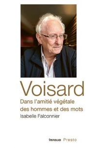 Voisard, Dans l'Amitié Vegetale des Hommes et des Mots