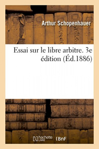 Essai sur le libre arbitre. 3e édition