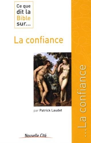 Ce que dit la Bible sur... La confiance