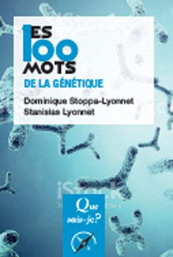 Les 100 mots de la génétique