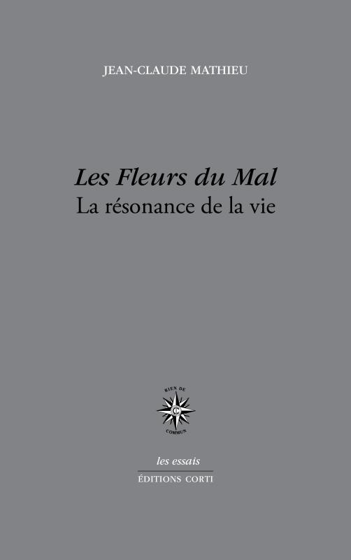 Les Fleurs du Mal : La résonance de la vie