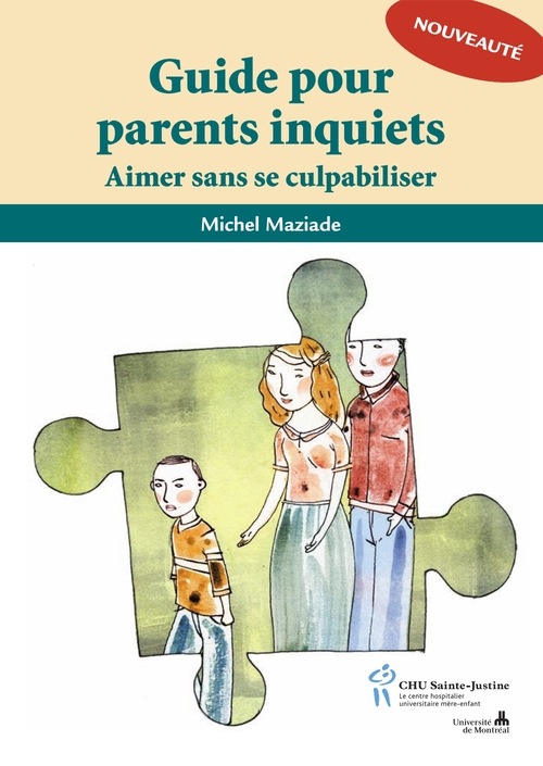 Guide pour parents inquiets : Aimer sans se culpabiliser