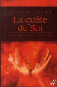 La quête du soi : aventure psychologique ou spirituelle ?