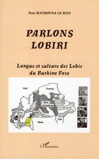 Parlons lobiri : Langue et culture des lobis Burkina Faso