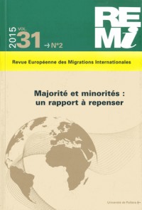 Revue européenne des migrations internationales, Volume 31 N° 2/2015 : Majorité et minorités : un rapport à repenser