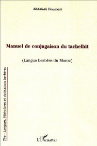 Manuel de Conjugaison du Tachelhit (Langue Berbere du