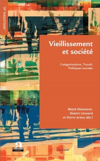 Vieillissement et société: Catégorisations, Travail, Politiques sociales