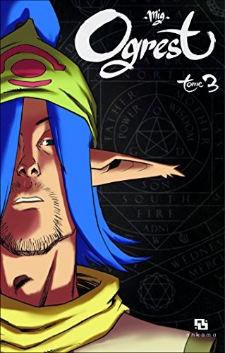 Ogrest, Tome 3