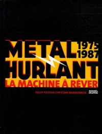 Métal Hurlant 1975-1987: La Machine à Rêver