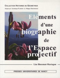 Eléments d'une biographie de l'Espace projectif