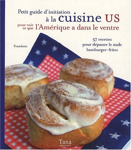 Petit guide d'initiation à la cuisine US : Pour voir ce que l'Amérique a dans le ventre