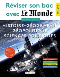 Réviser son bac avec le Monde 2022, Spécialité Histoire-géographie, Géopolitiuqe et sciences politiques