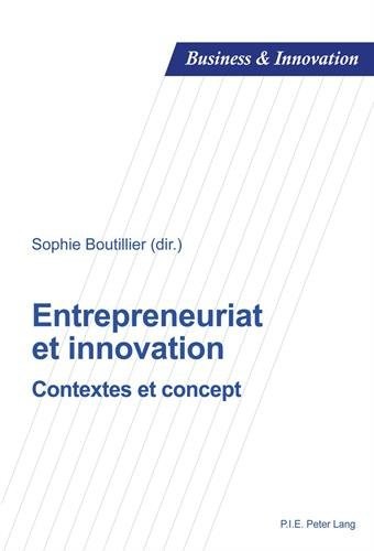 Entrepreneuriat et innovation : Contextes et concept