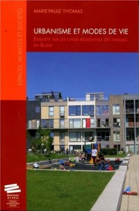 Urbanisme et mode de vie : Enquête sur les choix résidentiels des familles en Suisse