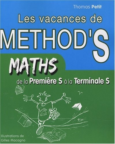 Mathematiques Les Cahiers De Vacances De Method'S De La Premiere S A La Terminale S