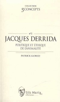 Jacques Derrida : Politique et éthique de l'animalité