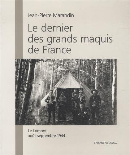 Le dernier des grands maquis de France : Le Lomont, août-septembre 1944