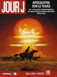 Jour J, tome 9 : Apocalypse sur le Texas