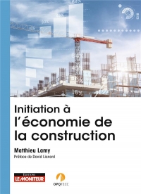 Collaborer avec un économiste de la construction: Rôle, missions, intervention, évolution