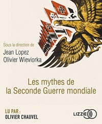 Les mythes de la Seconde Guerre mondiale