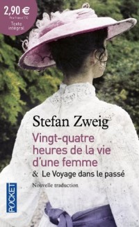 24h de la vie d'une femme suivies de Le Voyage dans le passé