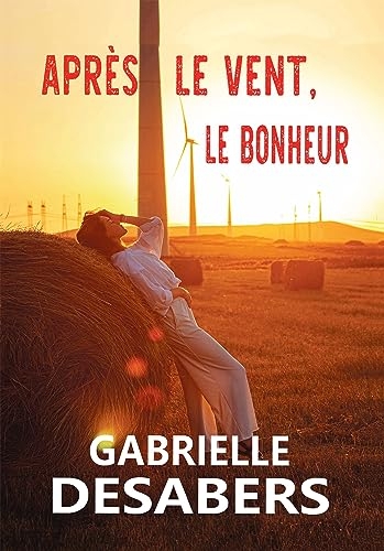 Après le vent, le bonheur