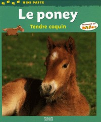 Le poney : Tendre coquin