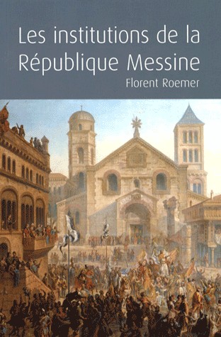 Les institutions de la République Messine