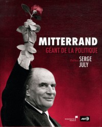 Mitterrand, géant de la politique