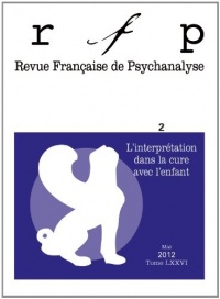 Revue française de psychanalyse 2012 - tome 76 - n° 2