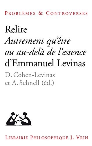 Relire Autrement qu'être ou au-delà de l'essence d'Emmanuel Levinas