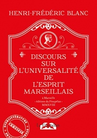 Discours Sur l  Universalite de l  Esprit Marseillais