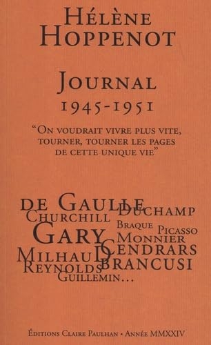 Journal 1945-1951: On voudrait vivre plus vite, tourner, tourner les pages de cette unique vie