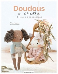 Doudous à coudre & leurs accessoires