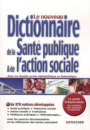 Le nouveau dictionnaire de la santé publique et de l'action sociale