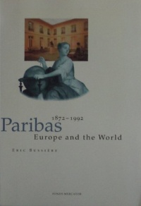 Paribas 1872-1992: Europe and the world