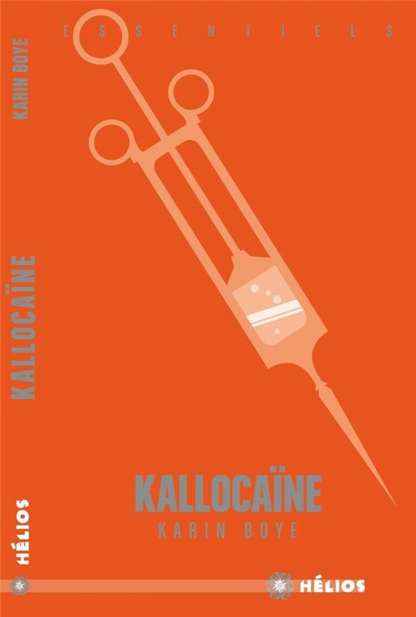Kallocaïne : Roman du XXIe siècle