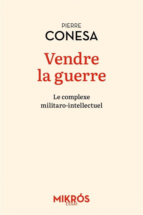 Vendre la guerre - Le complexe militaro-intellectuel