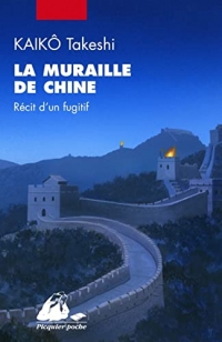 La Muraille de Chine: Récit d'un fugitif