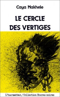 Le cercle des vertiges: Roman