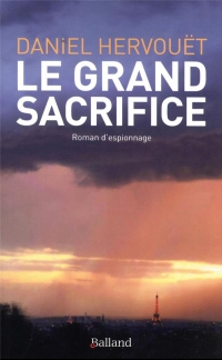 LE GRAND SACRIFICE: Roman d'espionnage