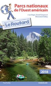 Guide du Routard Parcs nationaux de l'Ouest américain 2018