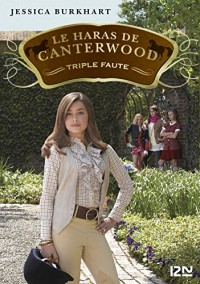Le haras de Canterwood : tome 4 - Triple Faute