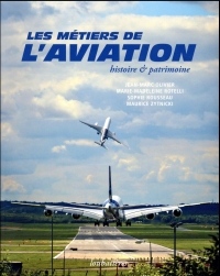 Les métiers de l'aviation, histoire et patrimoine