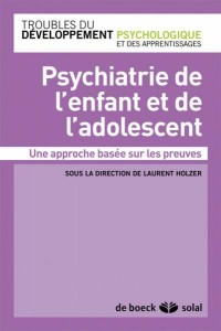 Psychiatrie de l'enfant et de l'adolescent une approche basee sur les preuves