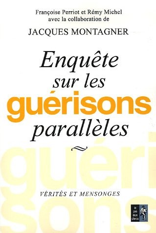 Enquête sur les guérisons parallèles