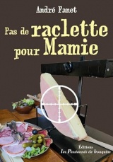 Pas de raclette pour Mamie