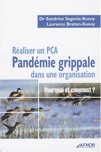 Réaliser un PCA Pandémie grippale dans une organisation : Pourquoi et comment ?