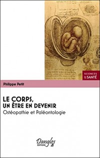 Le corps, un être en devenir - Ostéopathie et Paléontologie