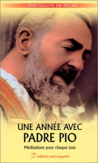 Une année avec Padre Pio : Méditations pour chaque jours